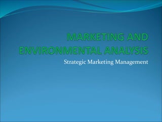 Strategic Marketing Management
 
