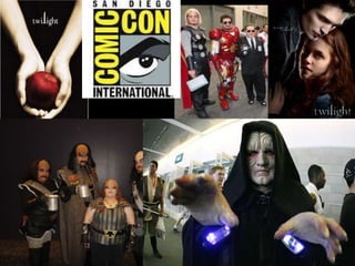 Popular Examples
• Comic-Con
• Star Trek
• Twilight
• Harry Potter
• Dr Who
• Lord of the Rings
• World of Warcraft
 