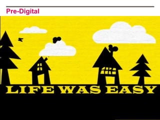 Pre-Digital
 