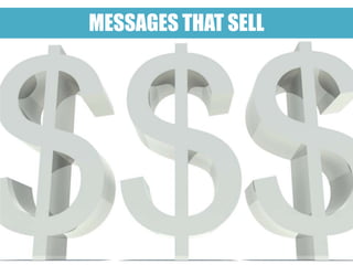 MESSAGES THAT SELL
 