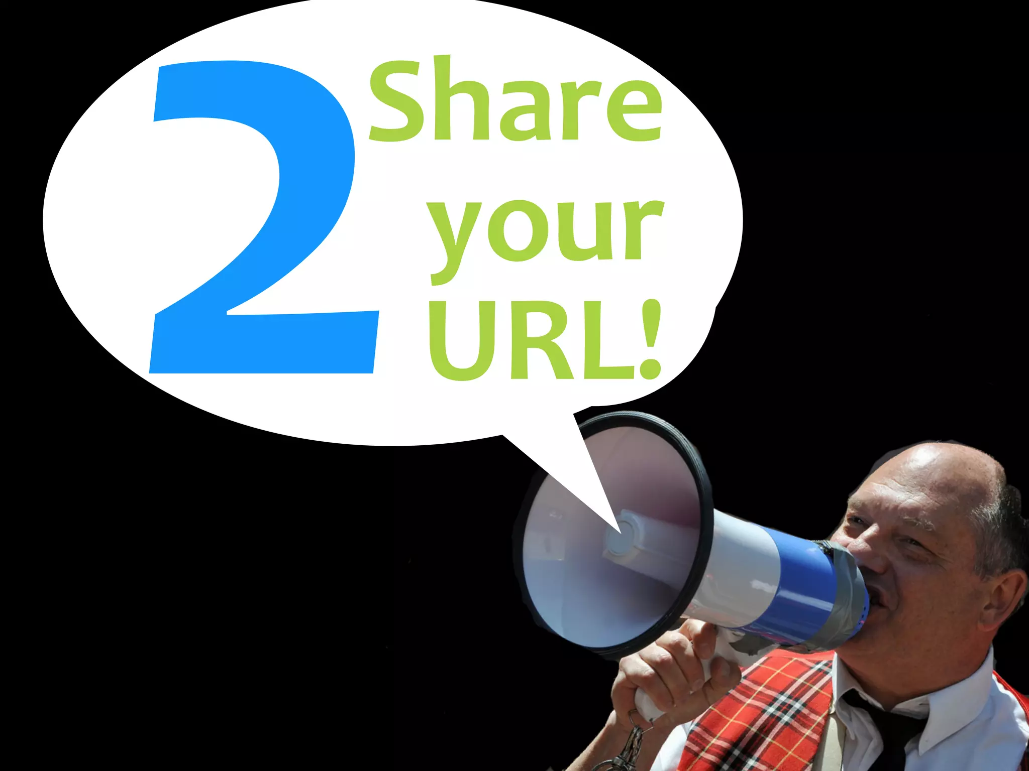 2Share
your
URL!