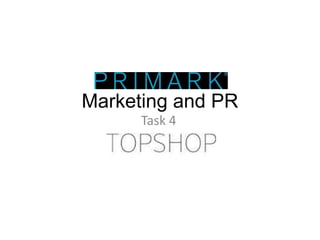 Marketing and PR
Task 4

 
