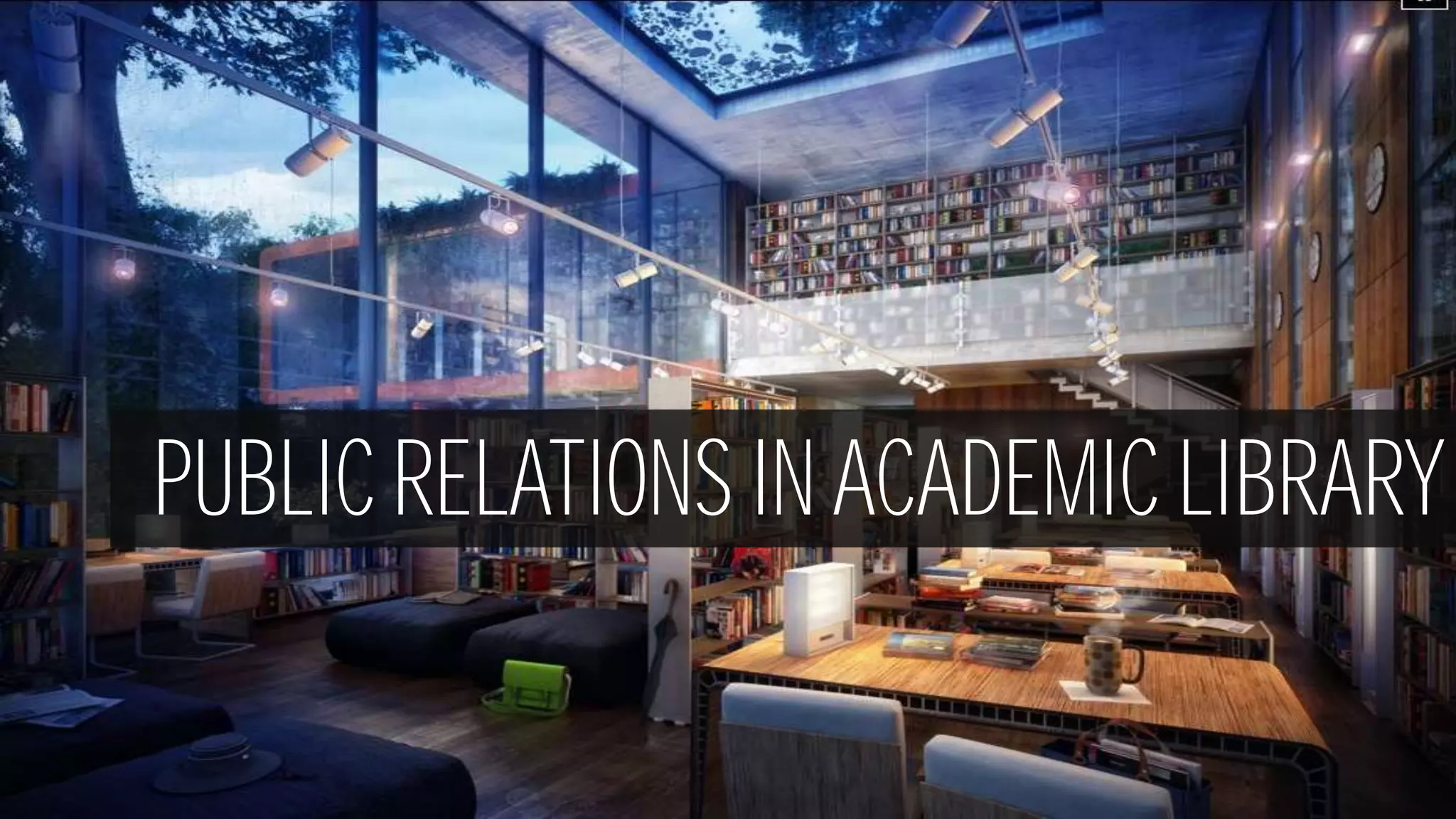 PUBLIC RELATIONS IN ACADEMIC LIBRARY
 
