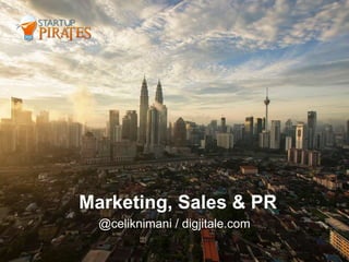 Marketing, Sales & PR
@celiknimani / digjitale.com
 