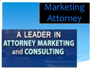 Marketing
Attorney
 