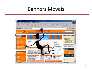 Banners Móveis
21
 