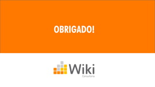 OBRIGADO!
 