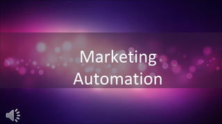 Marketing
Automation
 