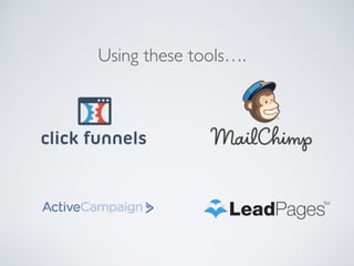 Using these tools….
 