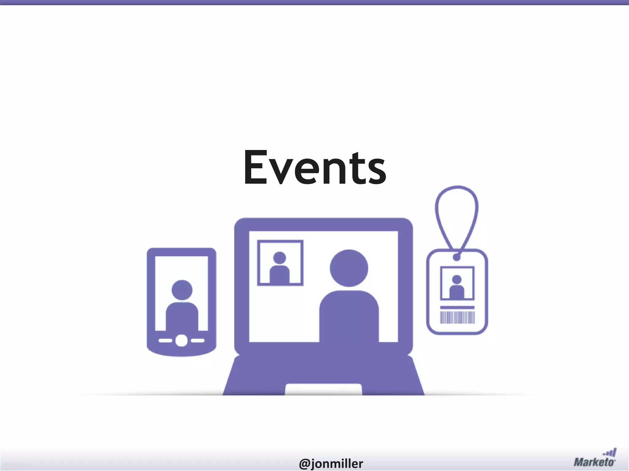 #RevEngine @jonmiller
Events
 