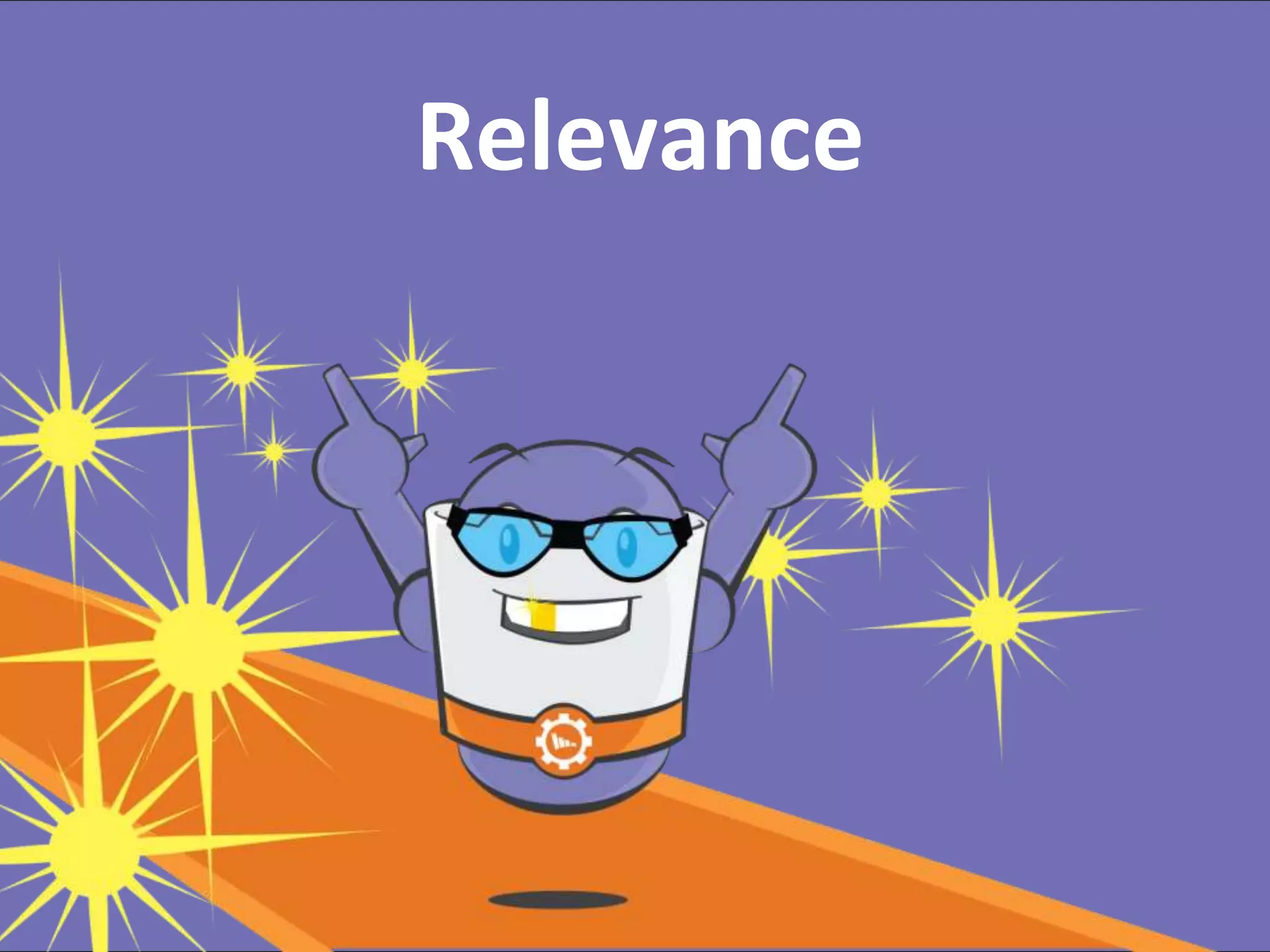 #RevEngine @jonmiller
Relevance
 