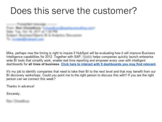 Does this serve the customer?
 