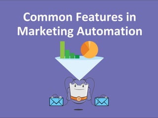 Common Features in
Marketing Automation

#RevEngine

@jonmiller

 