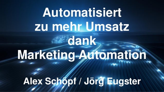 Automatisiert Zu Mehr Umsatz Dank Marketing Automation