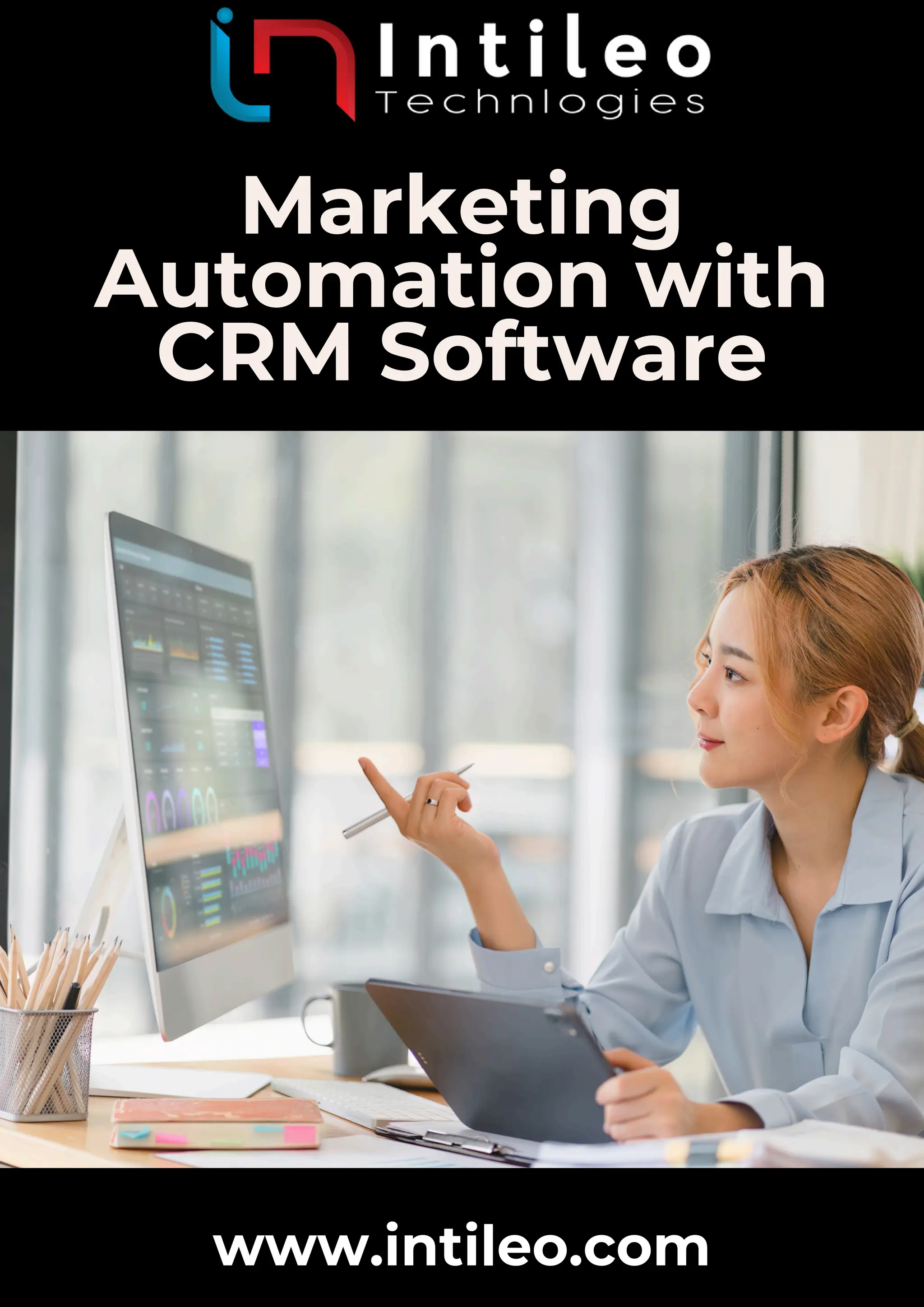 Marketing
Automation with
CRM Software
www.intileo.com
 