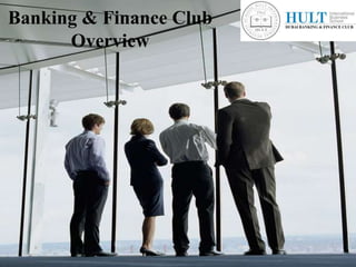Banking & Finance Club Overview 