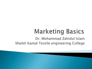 Dr. Mohammad Zahidul Islam
Sheikh Kamal Textile engineering College
 
