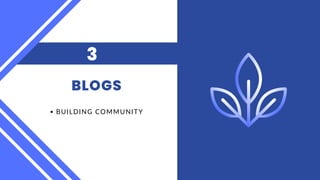 BLOGS
3
BUILDING COMMUNITY
 