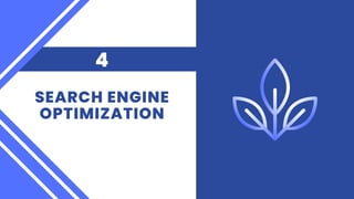 SEARCH ENGINE
OPTIMIZATION
4
 