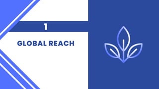 GLOBAL REACH
1
 