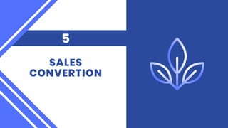 SALES
CONVERTION
5
 