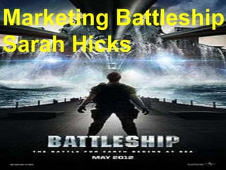 Marketing Battleship
Sarah Hicks
 