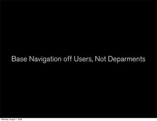 Base Navigation off Users, Not Deparments




Saturday, August 1, 2009
 