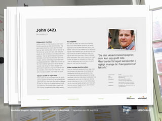 Kend dine brugere - og lav engagerende indhold til Facebook / København den 28. maj 2013Kend dine brugere - og lav engagerende indhold til Facebook / København den 28. maj 2013
 