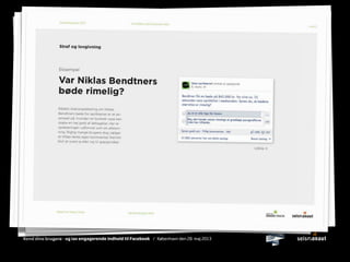 Kend dine brugere - og lav engagerende indhold til Facebook / København den 28. maj 2013
 