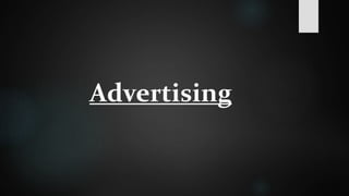 Advertising 
 