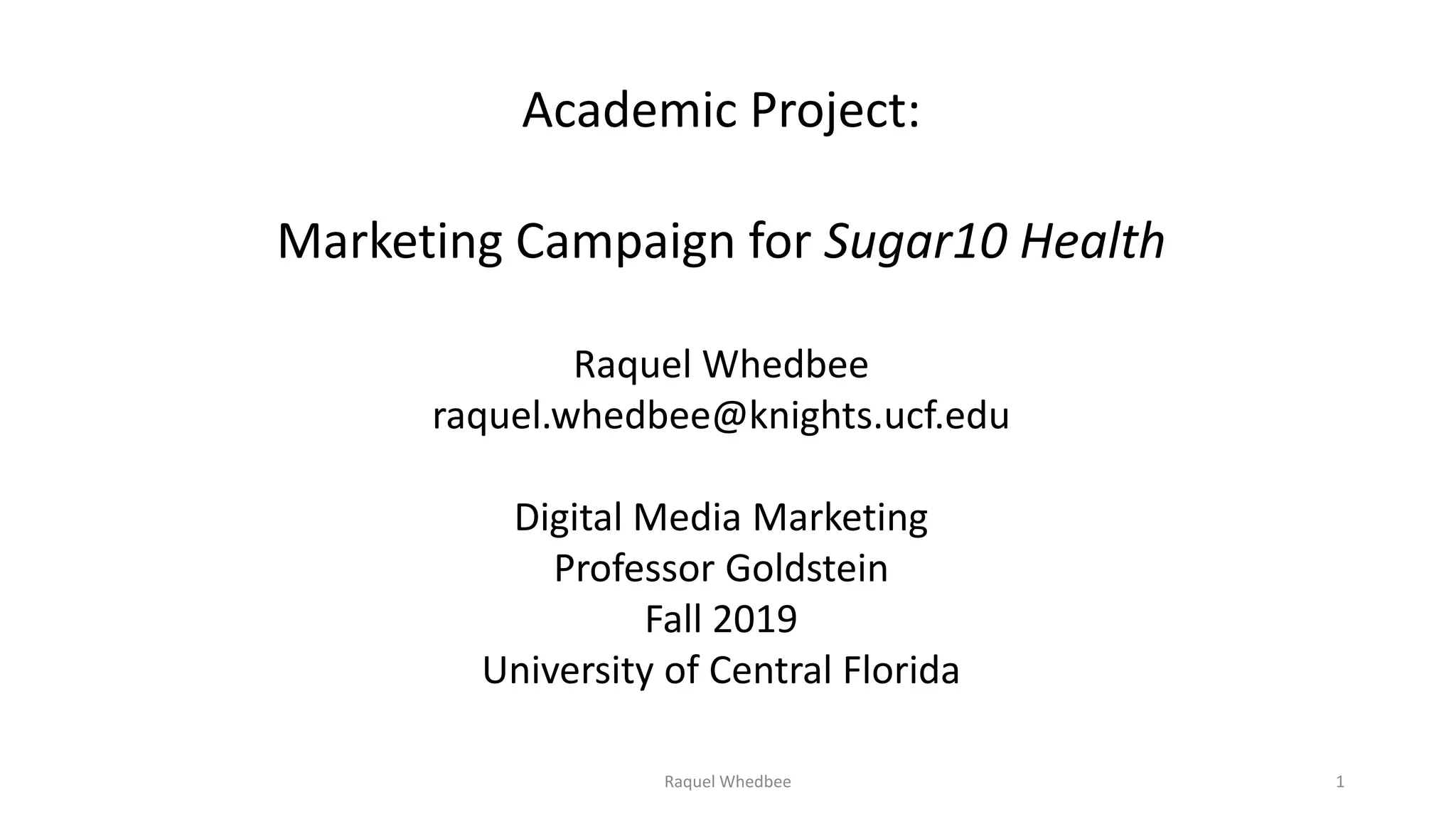 Raquel Whedbee Marketing Campaign Fall 2019 UCF Digital Media Marketing