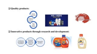 Quality products:
 Innovative products through research and development:
Quality
materials
Efficient
productio
n process
High
quality
product
Innovative
products
Research
customer
needs and
market
Continuous
development
of products
 