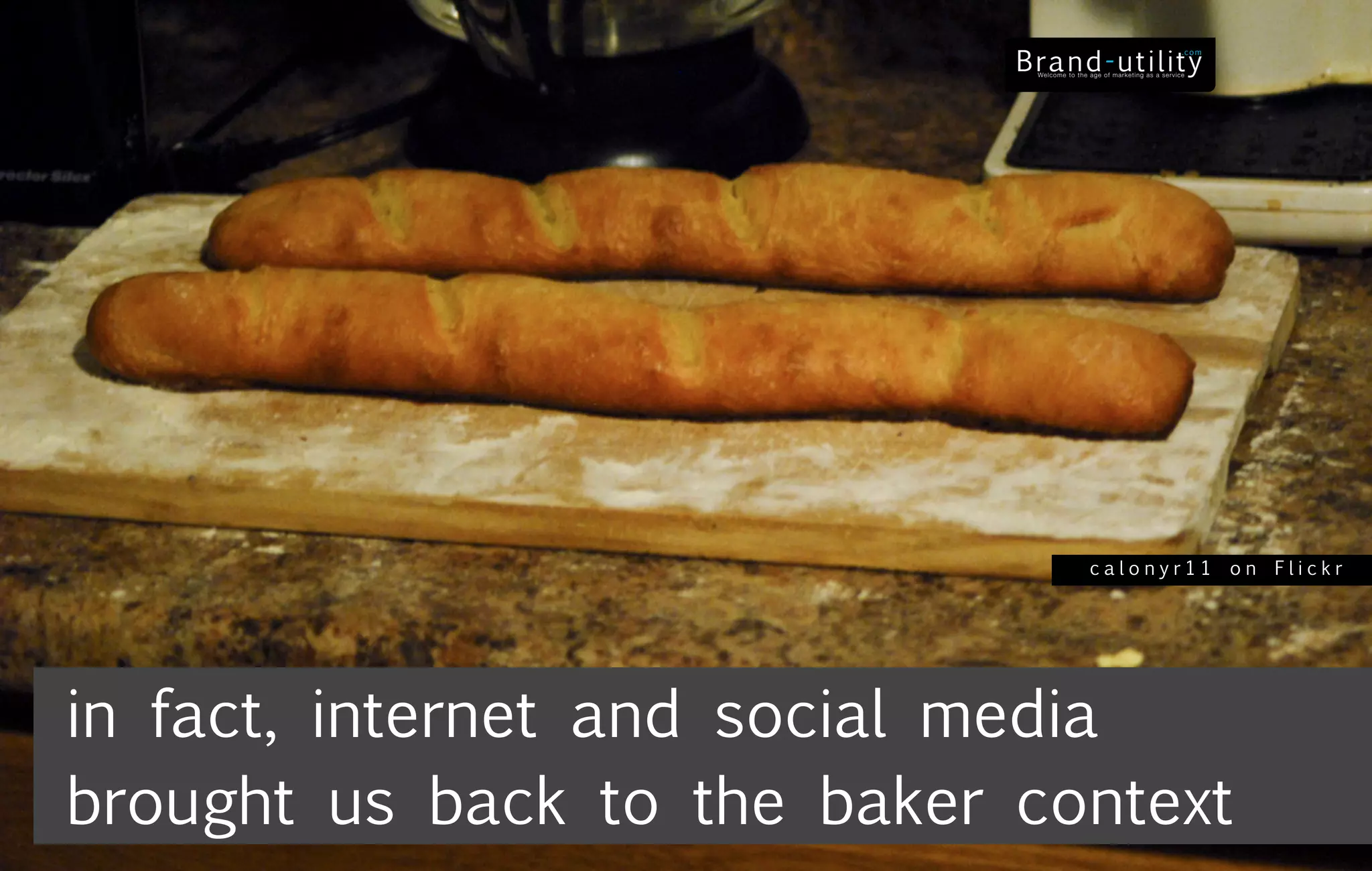 calonyr11 on Flickr




in fact, internet and social media
brought us back to the baker context
 