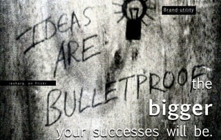 iesharq. on Flickr
                                        the
                                  bigger
                     your successes will be.
 