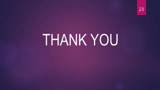 THANK YOU
23
 