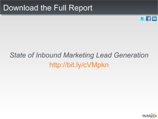Download the Full Report State of Inbound Marketing Lead Generation http://bit.ly/cVMpkn 