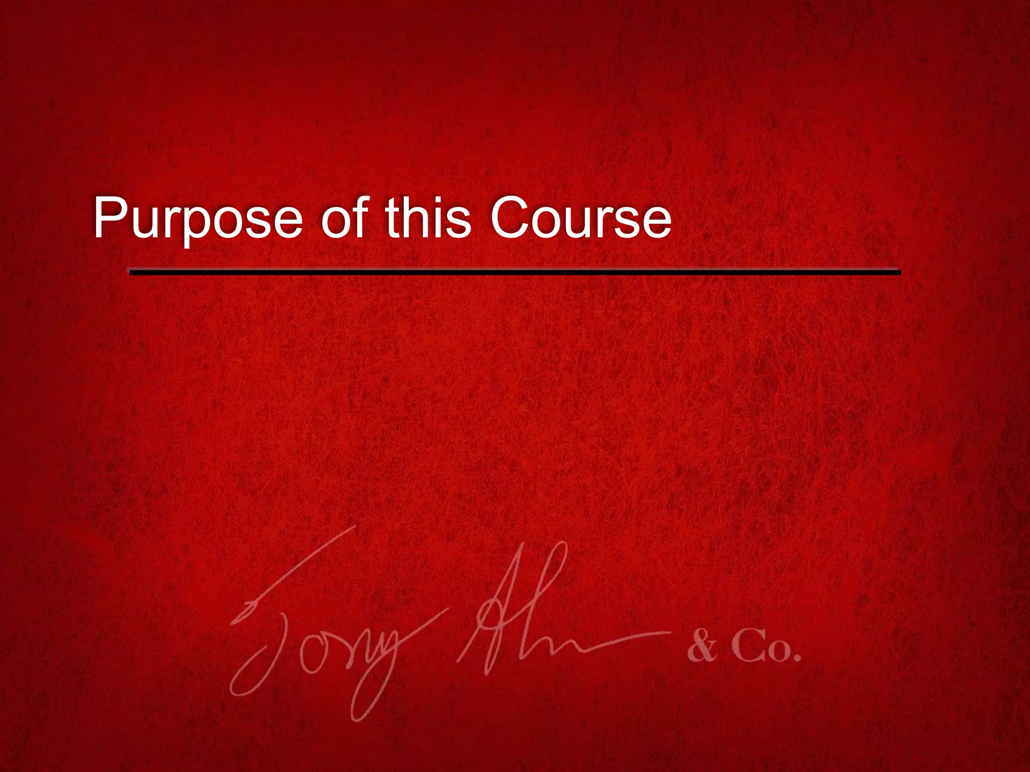 Purpose of this Course
 