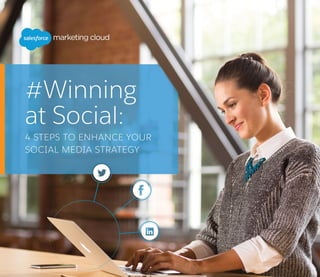 #Winning at Social: 4 Steps to Enhance Your Social Media Strategy | 32 | salesforce.com/marketingcloud
2 | SALESFORCE.COM/...