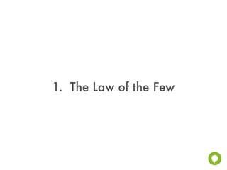 1. The Law of the Few
 
