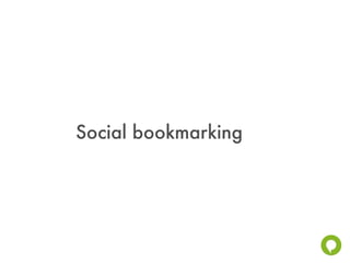 Social bookmarking
 
