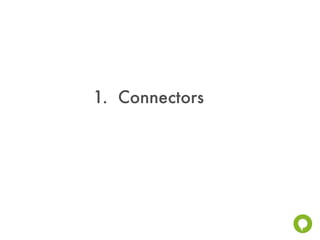 1. Connectors
 