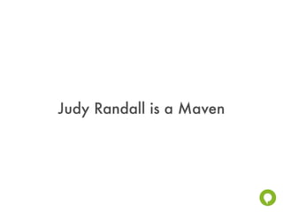 Judy Randall is a Maven
 