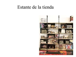 Estante de la tienda
 