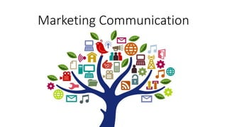 Marketing Communication
 