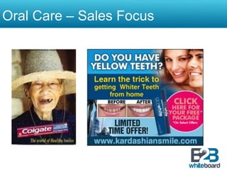 Oral Care – Sales Focus
 