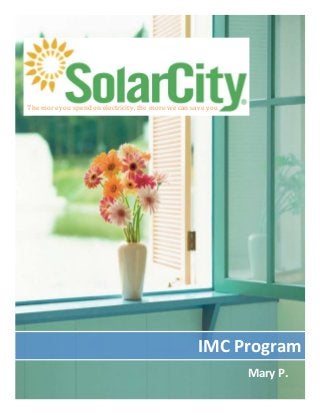 Mary P.
IMC Program
The moreyou spend on electricity, the more wecan save you
 