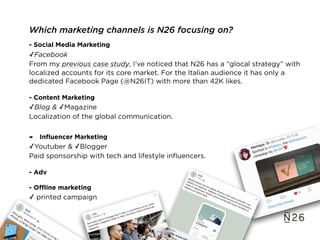 - Social Media Marketing
✓Facebook 
From my previous case study, I’ve noticed that N26 has a “glocal strategy” with
locali...