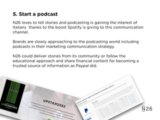  
N26 loves to tell stories and podcasting is gaining the interest of
Italians thanks to the boost Spotify is giving to th...