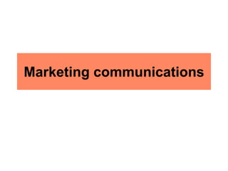 Marketing communications
 