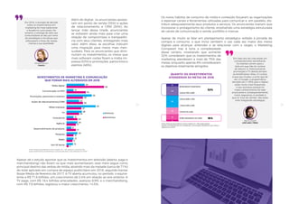 3534
INVESTIMENTOS DE MARKETING E COMUNICAÇÃO
QUE FORAM MAIS ALTERADOS EM 2016
Fonte: Pesquisa Quantitativa Croma Insights | N = 195: alteraram investimentos.
Quais investimentos de marketing e comunicação foram mais alterados em 2016?
33
13
46
23
53
28
13
20
9
20
13
12
68
35
30
30
27
23
20
17
17
13
11
4
Mídia digital
Comunicação no PDV
Promoções, patrocínios e eventos
Ações de relacionamentos/CRM
Mídia Impressa
TV
Consultoria
Agência
Desenvolvimento de produtos
Pesquisa
Rádio
Out Of Home
Diminuiu
Aumentou
Apesar de o estudo apontar que os investimentos em televisão (aberta, paga e
merchandising) não foram os que mais aumentaram, esse meio segue como
principal destino das verbas de mídia, atraindo mais da metade (cerca de 71%)
do total aplicado em compra de espaço publicitário em 2016, segundo Kantar
Ibope Media de fevereiro de 2017. A TV aberta acumulou, no período, o equiva-
lente a R$ 71,6 bilhões, um crescimento de 2,4% em relação ao ano anterior. A
TV paga, com R$ 16,4 bilhões arrecadados, avançou 8,9%, e o merchandising,
com R$ 7,9 bilhões, registrou o maior crescimento: 14,5%.
Os novos hábitos de consumo de mídia e conteúdo forçaram as organizações
a repensar canais e ferramentas utilizadas para comunicar e, em paralelo, dis-
tribuir adequadamente seus produtos e serviços. Os anunciantes tiveram que
incorporar o protagonismo do cliente, envolvendo uma estratégia estruturada
de canais de comunicação e venda, portfólio e marcas.
Apesar de muito se falar em planejamento estratégico voltado à jornada de
compra e consumo, o que inclui também o uso cada vez maior dos meios
digitais para alcançar, entender e se relacionar com o target, o Marketing
Compass® traz à tona a complexidade
desse cenário, mostrando que somente
32% consideram que os investimentos de
marketing atenderam a mais de 75% das
metas, enquanto apenas 8% consideraram
os objetivos totalmente atingidos.
8
24
32
19
14
4
Atenderam totalmente
Entre 75% e 99%
Entre 50% e 74%
Entre 25% e 49%
Entre 1% e 24%
Não atenderam em nada
32%
18%
QUANTO OS INVESTIMENTOS
ATENDERAM ÀS METAS DE 2016
Fonte: Pesquisa Quantitativa Croma Insights | N = 284 respondentes.
Quanto os investimentos em marketing e comunicação atenderam suas metas e
objetivos em 2016?
Em todo ano de crise existe um
comportamento semelhante.
Os clientes correm para o
lado em que irão ter certeza
de retorno. E, historicamente,
promoções e TV aberta sempre
se beneficiaram disso. O curioso
é que isso mudou, e acho que de
vez. O Google, a programática,
decisões de ir 100% para o digital
estão muito mais frequentes,
e isso acontece porque há
maior conhecimento do lado
anunciante e, consequentemente,
maior segurança. A verdade é
que os ‘tiros de canhão’ não estão
mais integrando estratégias.
Márcio Oliveira
LEW’LARA | TBWA
Em 2016, a tomada de decisão
sobre os investimentos em
marketing foi mais tradicional
e focada no curto prazo. No
entanto, a entrega de valor aos
consumidores se deu por meio
de estratégias e iniciativas que
reforçassem a força de nossas
marcas e sua qualidade.
Daniela Cachich
Pepsico
Além do digital, os anunciantes aposta-
ram em ponto de venda (35%) e ações
de relacionamento e CRM (30%). Ao
lançar mão dessa tríade, anunciantes
se voltaram ainda mais para criar uma
relação de compromisso e transparên-
cia com seus clientes, entregando mais
valor. Além disso, as escolhas indicam
uma migração para meios mais men-
suráveis. Para os anunciantes que dimi-
nuíram os investimentos, os meios que
mais sofreram cortes foram a mídia im-
pressa (53%) e promoções, patrocínios e
eventos (46%).
 